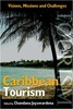 Caribbean Tourism: Visions, Missions and Challenges